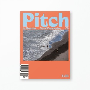 피치 바이 매거진(Pitch by Magazine) Issue No.9 : Islands
